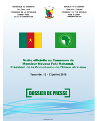 Dossier de Presse sur la Visite Officielle au Cameroun de Monsieur Moussa Faki Mahamat, Président de la Commission de l'Union Africaine.