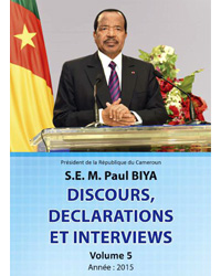 Volume 5 des discours et interviews de S.E. Paul BIYA, année 2015