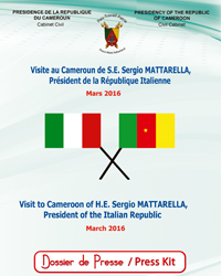 Dossier de presse sur la Visite d'Etat au Cameroun de S.E Sergio MATTARELLA, Président de la République Italienne